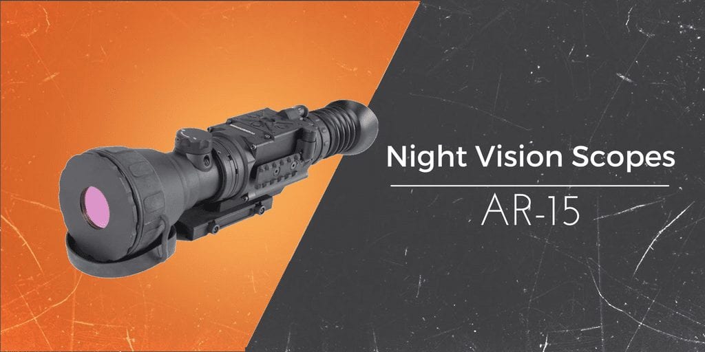 which is the best night vision scope on an ar-15
