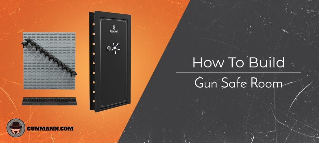 How To Build A Gun Safe Room What You Need To Know Gun Mann
