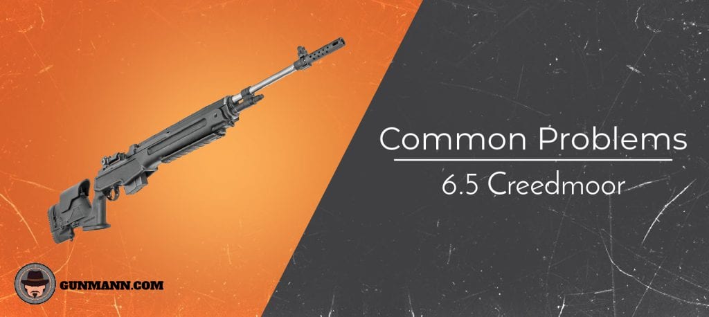 common-6-5-creedmoor-problems-and-solutions-gun-mann